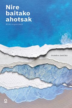 portada NIRE BAITAKO AHOTSAK (en EUS)