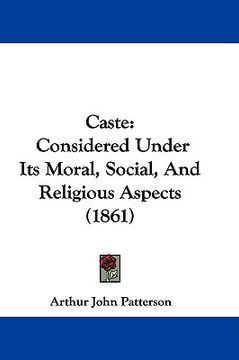 portada caste: considered under its moral, social, and religious aspects (1861) (in English)