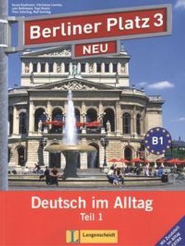 portada Berliner Platz 3 NEU in Teilbänden - Lehr- und Arbeitsbuch 3, Teil 1 mit Audio-CD und "Im Alltag EXTRA": Deutsch im Alltag (en Alemán)