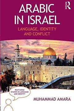 portada Arabic in Israel: Language, Identity and Conflict (Routledge Studies in Language and Identity) (en Inglés)