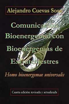 portada Comunicación Bioenergemal con Bioenergemas de Extraterrestres: Homo Bioenergemae Universalis (in Spanish)