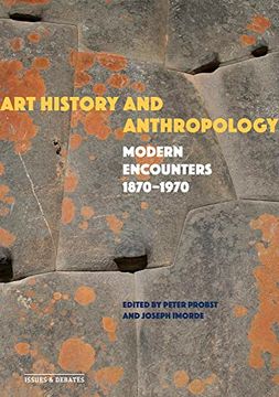 portada Art History and Anthropology: Modern Encounters, 1870-1970 (in English)