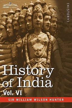 portada history of india, in nine volumes: vol. vi - from the first european settlements to the founding of the english east india company (in English)