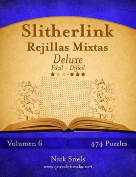 portada Slitherlink Rejillas Mixtas Deluxe - De Fácil a Difícil - Volumen 6 - 474 Puzzles