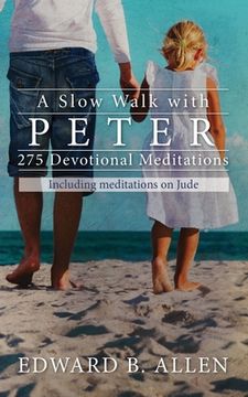portada A Slow Walk with Peter: 275 Devotional Meditations (en Inglés)