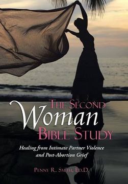 portada The Second Woman Bible Study: Healing from Intimate Partner Violence and Post-Abortion Grief