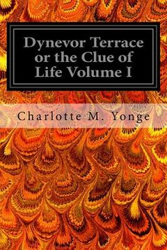 portada Dynevor Terrace or the Clue of Life Volume I (en Inglés)