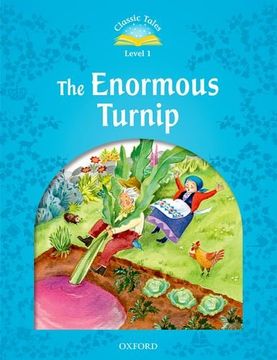 portada Classic Tales Second Edition: Level 1: The Enormous Turnip (en Inglés)