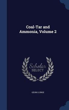portada Coal-Tar and Ammonia, Volume 2 (en Inglés)