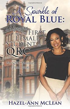 portada A Sparkle of Royal Blue: Memoirs of the First Female Student of QRC: My QRC Memoirs (1986-1988)