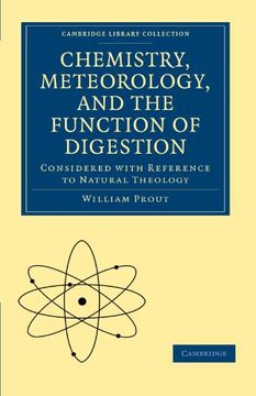 portada Chemistry, Meteorology and the Function of Digestion Considered With Reference to Natural Theology Paperback (Cambridge Library Collection - Science and Religion) (en Inglés)