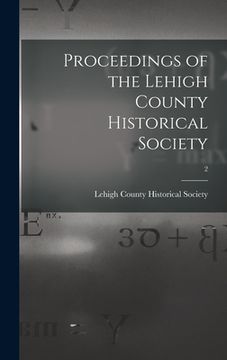 portada Proceedings of the Lehigh County Historical Society; 2 (en Inglés)