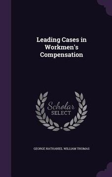 portada Leading Cases in Workmen's Compensation (en Inglés)