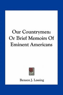 portada our countrymen: or brief memoirs of eminent americans (en Inglés)