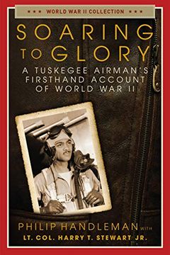 portada Soaring to Glory: A Tuskegee Airman'S Firsthand Account of World war ii (World war ii Collection) (en Inglés)