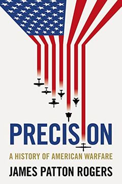 portada Precision: A History of American Warfare (en Inglés)