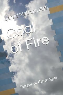 portada Coal of Fire: Purger of the tongue (en Inglés)