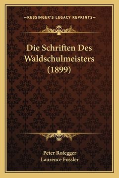 portada Die Schriften Des Waldschulmeisters (1899) (en Alemán)