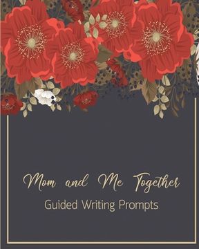 portada Mom and Me Together Guided Writing Prompts (in English)