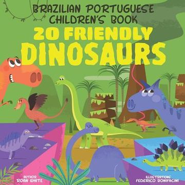portada Brazilian Portuguese Children's Book: 20 Friendly Dinosaurs (en Inglés)
