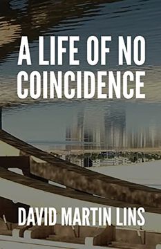 portada A Life of no Coincidence (en Inglés)