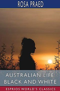 portada Australian Life: Black and White (Esprios Classics) (en Inglés)