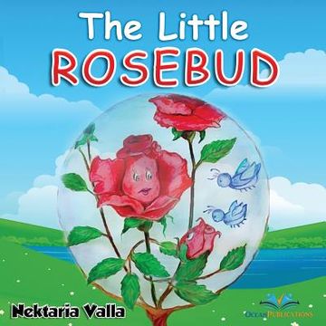 portada The Little Rosebud: The Fear of Separation Children's Book (en Inglés)