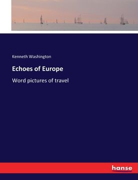 portada Echoes of Europe: Word pictures of travel (en Inglés)