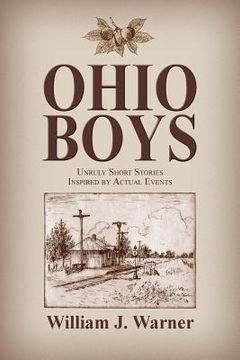 portada Ohio Boys: Unruly Short Stories Inspired by Actual Events (in English)