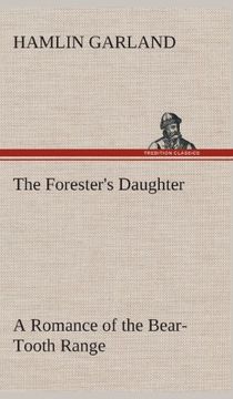 portada The Forester's Daughter A Romance of the Bear-Tooth Range