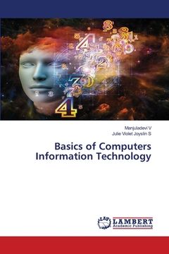 portada Basics of Computers Information Technology (en Inglés)