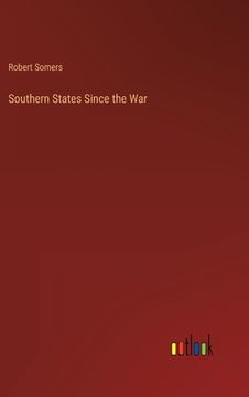 portada Southern States Since the War (en Inglés)