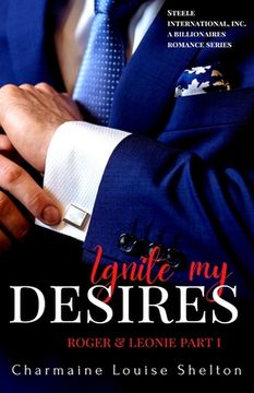 portada Ignite My Desires Roger & Leonie Part I (en Inglés)