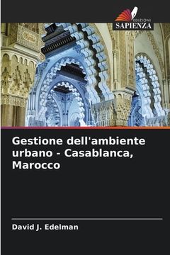 portada Gestione dell'ambiente urbano - Casablanca, Marocco (en Italiano)