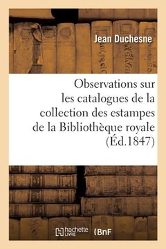portada Observations Sur Les Catalogues de la Collection Des Estampes de la Bibliothèque Royale (en Francés)