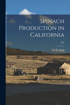 portada Spinach Production in California; E92 (en Inglés)