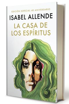 portada La Casa De Los Espíritus (edición 40 Aniversario) / The House Of The Spirits (40th Anniversary) (spanish Edition)