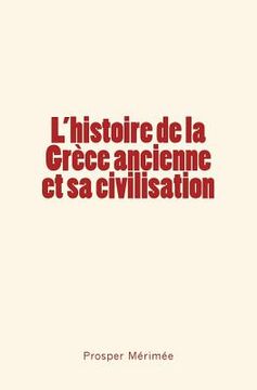 portada L'histoire de la Grèce ancienne et sa civilisation (en Francés)