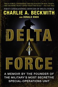 portada delta force: a memoir by the founder of the military's most secretive special-operations unit (in English)
