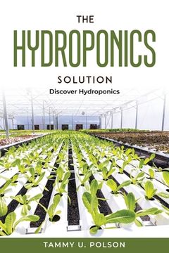 portada The Hydroponics Solution: Discover Hydroponics (en Inglés)