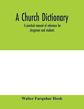 portada A Church Dictionary: A Practical Manual of Reference for Clergymen and Students (en Inglés)
