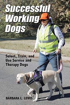 portada Successful Working Dogs: Select, Train, and use Service and Therapy Dogs