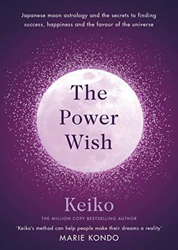 portada The Power Wish: Japanese Moon Astrology and the Secrets to Finding Success, Happiness and the Favour of the Universe (en Inglés)