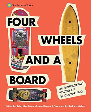 portada Four Wheels and a Board: The Smithsonian History of Skateboarding (en Inglés)