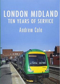 portada London Midland: Ten Years of Service (en Inglés)