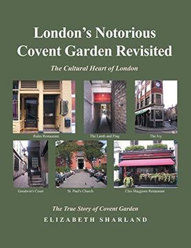portada London'S Notorious Covent Garden Revisited: The Cultural Heart of London (en Inglés)