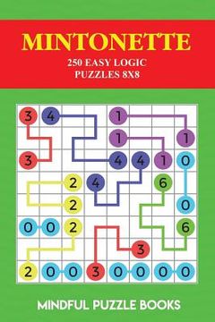 portada Mintonette: 250 Easy Logic Puzzles 8x8 (in English)