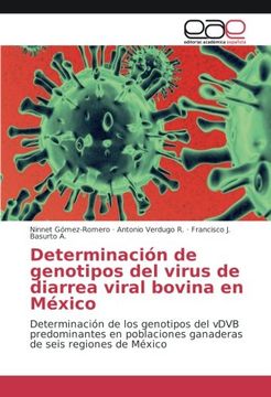 portada Determinación de genotipos del virus de diarrea viral bovina en México: Determinación de los genotipos del vDVB predominantes en poblaciones ganaderas de seis regiones de México (Spanish Edition)