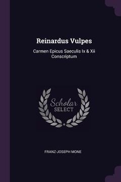 portada Reinardus Vulpes: Carmen Epicus Saeculis Ix & Xii Conscriptum (en Inglés)