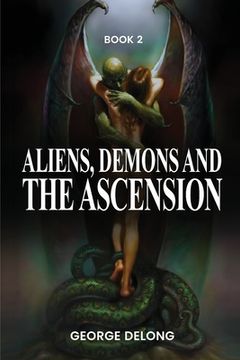 portada Aliens, Demons, & The Ascension Book 2 (in English)